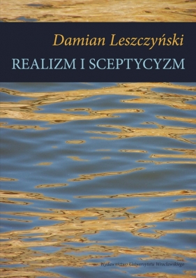 Realizm i sceptycyzm - Leszczyński Damian