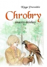 Chrobry znaczy dzielny Kinga Prawdzic