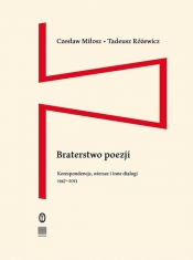 Braterstwo poezji. - Tadeusz Różewicz, Miłosz Czesław