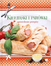 Kiełbaski i parówki. Sprawdzone przepisy - Opracowanie zbiorowe