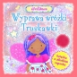 Wyprawa wróżki Truskawki. Książka o słodkim zapachu - Opracowanie zbiorowe