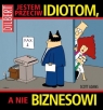 Dilbert, tom 7 Jestem przeciw idiotom, a nie biznesowi  Scott Adams