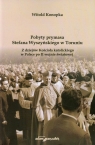 Pobyty prymasa Stefana Wyszyńskiego w Toruniu. Z dziejów Kościoła Witold Konopka