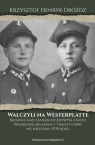 Walczyli na Westerplatte