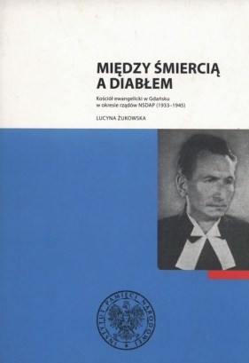 Między śmiercią a diabłem - Żukowska Lucyna<br />