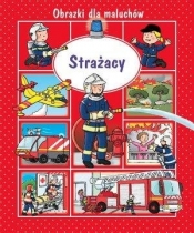 Obrazki dla maluchów. Strażacy w.2018 - Emilie Beaumont, Nathalie Belineau