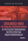 Zdolności NATO do działań ekspedycyjnych w przyszłym środowisku Banasik Mirosław