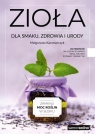 Zioła dla smaku, zdrowia i urody w.3