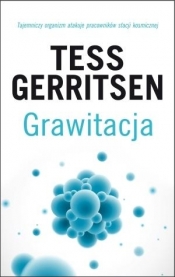 Grawitacja - Tess Gerritsen