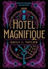 Hotel Magnifique Taylor Emily J.