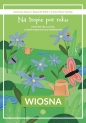 Na tropie pór roku Wiosna - Katarzyna Aptacy, Bogumiła Bobik, Aurelia Panicz-Szarleja