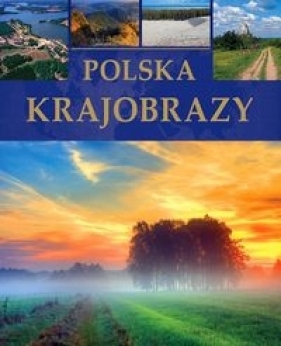 Polska Krajobrazy - Kobojek Sławomir
