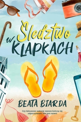 Śledztwo w klapkach - Biarda Beata