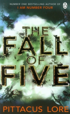 I Am Number Four The Fall of Five - Lore Pittacus<br />