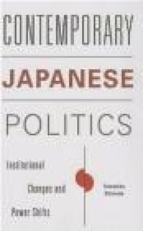Contemporary Japanese Politics Tomohito Shinoda