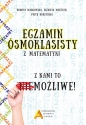 Egzamin ośmioklasisty z matematyki - z nami to możliwe! - Elżbieta Mentzen, Dorota Masłowska, Piotr Nodzyński