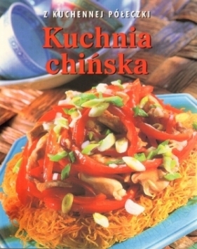 Kuchnia chińska. Z kuchennej półeczki - Jenny Stacey