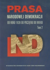 Prasa Narodowej Demokracji Tom 2 - Opracowanie zbiorowe