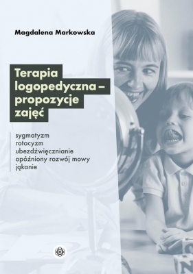 Terapia logopedyczna propozycje zajęć - Markowska  Magdalena