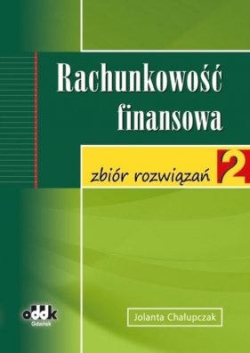 Rachunkowość finansowa ? zbiór rozwiązań - Chałupczak Jolanta<br />