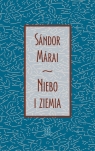 Niebo i ziemia Marai Sandor