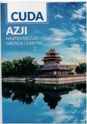 Cuda Azji Najpiękniejsze miejsca i zabytki (Uszkodzona okładka)