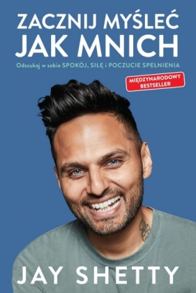 Zacznij myśleć jak mnich - Jay Shetty