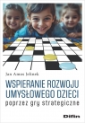 Wspieranie rozwoju umysłowego dzieci poprzez gry strategiczne