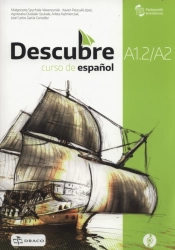 Descubre A1.2/A2 Curso de espanol + CD - Małgorzata Spychała-Wawrzyniak, Xavier Pascual López, Agnieszka Dudziak-Szukała