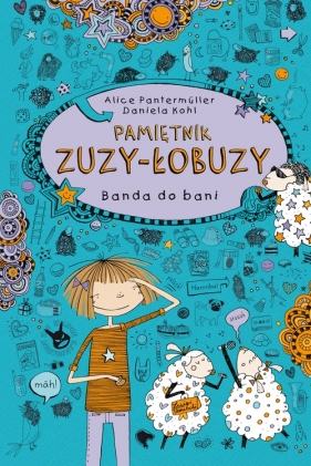 Pamiętnik Zuzy - Łobuzy 2. Banda do bani - Alice Pantermüller, Alice Pantermüller