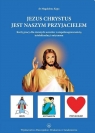 Jezus jest naszym przyjacielem Opracowanie zbiorowe