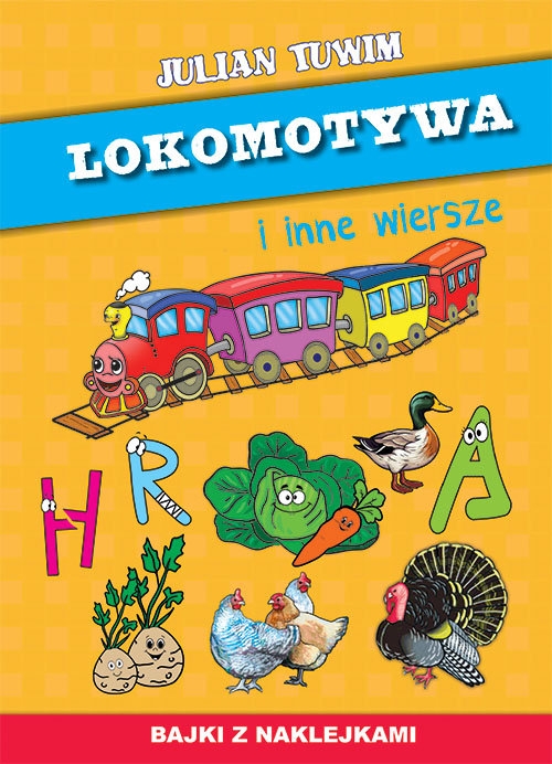 Lokomotywa i inne wiersze. Bajki z naklejkami