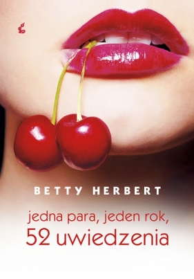 Jedna para jeden rok 52 uwiedzenia - Herbert Betty