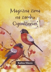 Magiczna zima na zamku Ogrodzieniec - Kalina Sikora