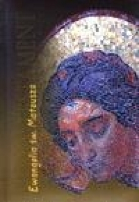 Nowy Testament. Ewangelia św. Mateusza - Opracowanie zbiorowe