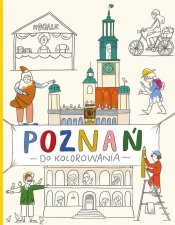 Poznań do kolorowania - Ola Woldańska-Płocińska