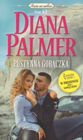 Pustynna gorączka. Kolekcja Sezon na miłość. Tom 42 (wydanie pocketowe) - Diana Palmer