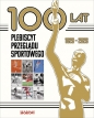 100 lat. Plebiscyt Przeglądu Sportowego - Opracowanie zbiorowe