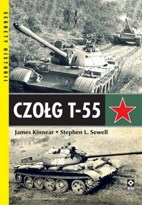 Czołg T-55 - Kinnear James, Sewell Stephan