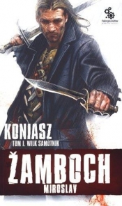 Koniasz Wilk samotnik t 1 - Miroslav Žamboch