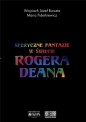 Sferyczne fantazje. W świecie Rogera Deana - Wojciech Józef Burszta, Maria Fiderkiewicz