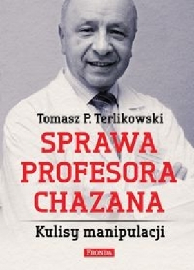Sprawa profesora Chazana - Terlikowski Tomasz P.