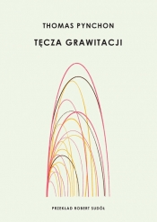 Tęcza grawitacji - Thomas Pynchon