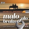 Mało brakowało audiobook Monika B. Janowska