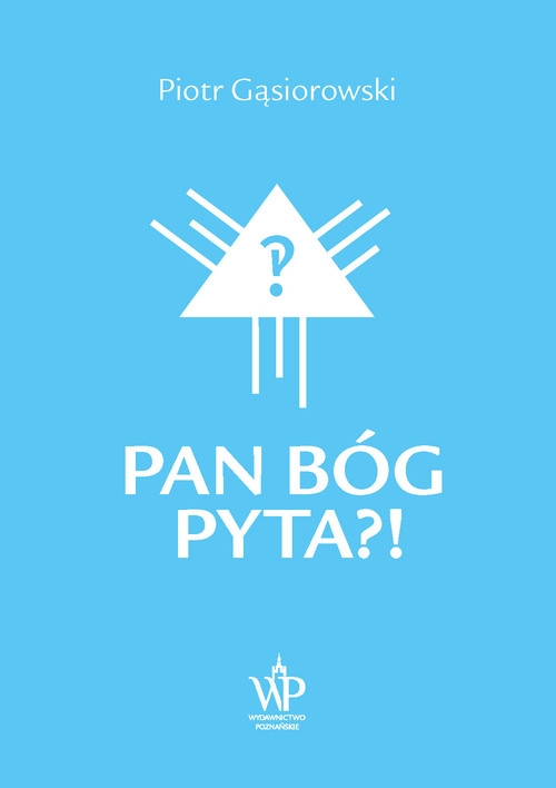 Pan Bóg pyta?!