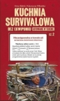 Kuchnia survivalowa bez ekwipunku. Gotowanie w terenie. Część 2 - Artur Bokła, Katarzyna Mikulska