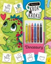 Rysowanie krok po kroku z kredkami. Dinozaury - Ewelina Protasewicz