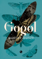 Martwe dusze - Gogol Mikołaj