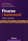 Finanse i bankowość Teoria i praktyka Dmowski Adam, Sarnowski Janusz, Prokopowicz Dariusz