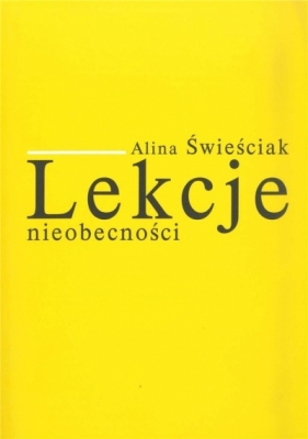 Lekcje nieobecności - Alina Świeściak